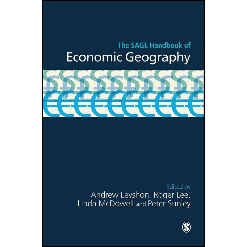 کتاب The SAGE Handbook of Economic Geography  اثر جمعي از نويسندگان انتشارات SAGE Publications Ltd