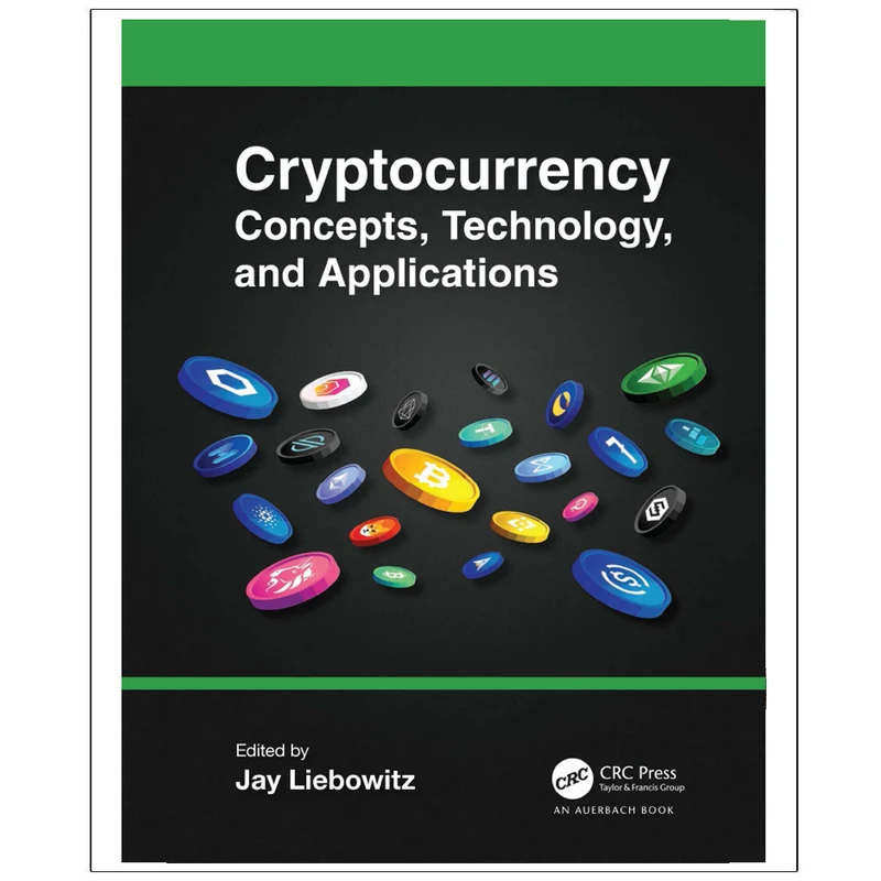 کتاب CRYPTOCURRENCY CONCEPTS, TECHNOLOGY, AND APPLICATIONS اثر Jay Liebowitz انتشارات رایان کاویان