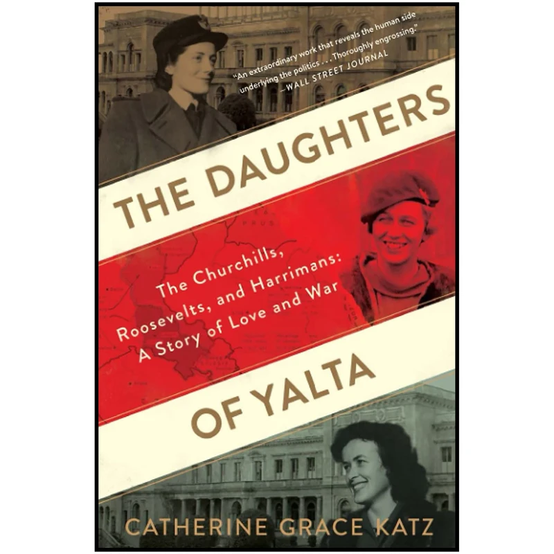 کتاب The Daughters Of Yalta اثر Catherine Grace Katz انتشارات Mariner Books