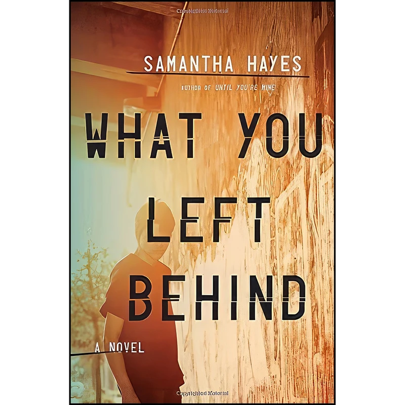 کتاب What You Left Behind اثر Samantha Hayes انتشارات Crown