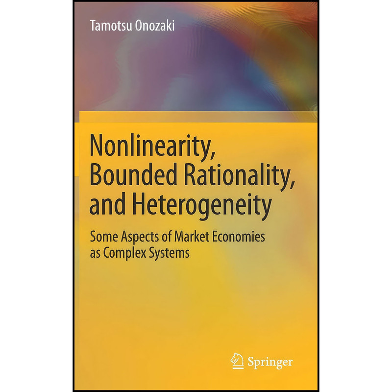کتاب Nonlinearity, Bounded Rationality, and Heterogeneity اثر Tamotsu Onozaki انتشارات Springer