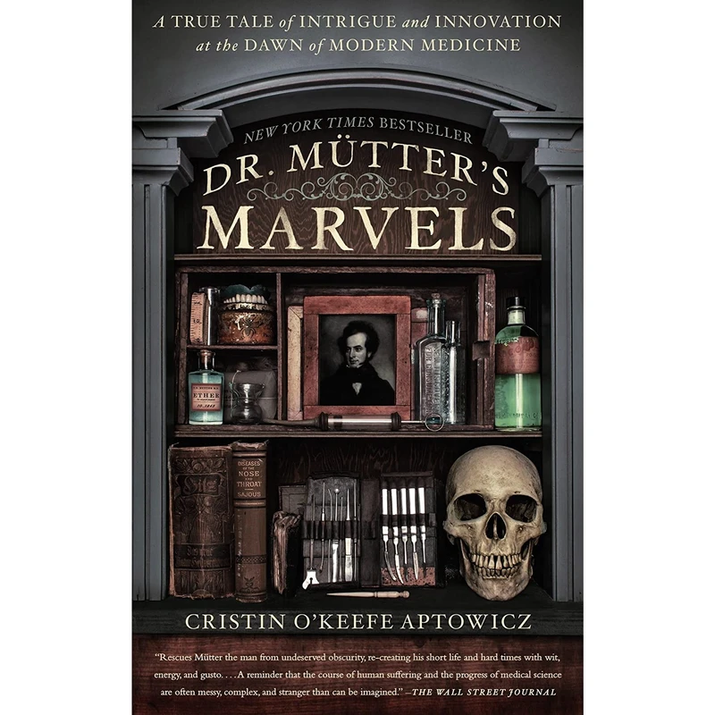 کتاب Dr. Mutters Marvels: A True Tale of Intrigue and Innovation at the Dawn of Modern Medicine اثر Cristin OKeefe Aptowicz انتشارات Avery
