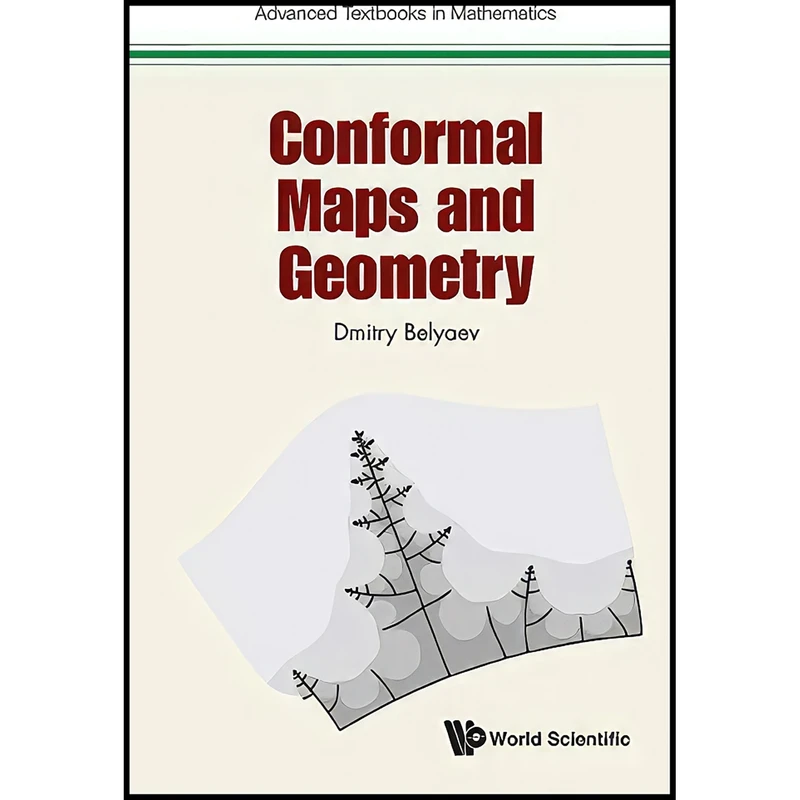 کتاب Conformal Maps and Geometry  اثر Dmitry Beliaev انتشارات WSPC 