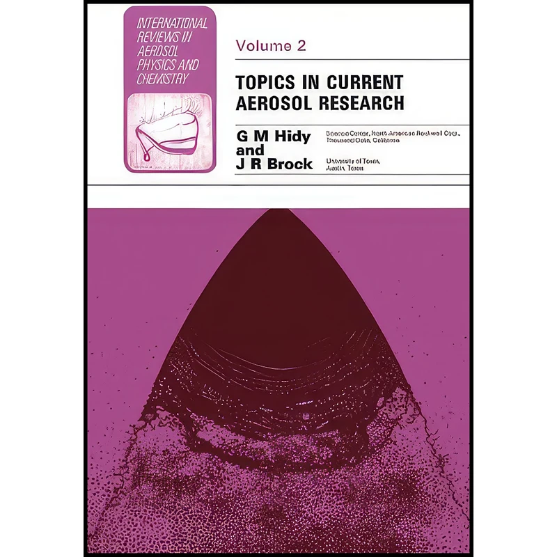 کتاب Topics in Current Aerosol Research اثر Dr. G. M. Hidy انتشارات تازه ها