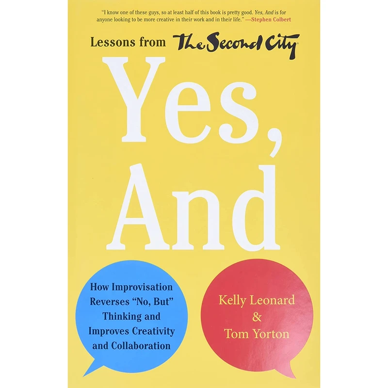 کتاب Yes, And اثر Kelly Leonard and Tom Yorton انتشارات Harper Business
