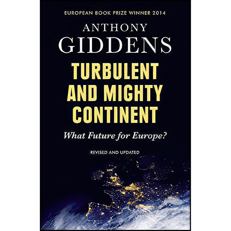 کتاب Turbulent and Mighty Continent اثر Anthony Giddens انتشارات Polity