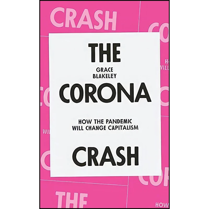 کتاب The Corona Crash اثر Grace Blakeley انتشارات Verso