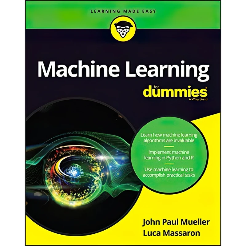 کتاب Machine Learning For Dummies اثر John Paul Mueller AND Luca Massaron انتشارات For Dummies