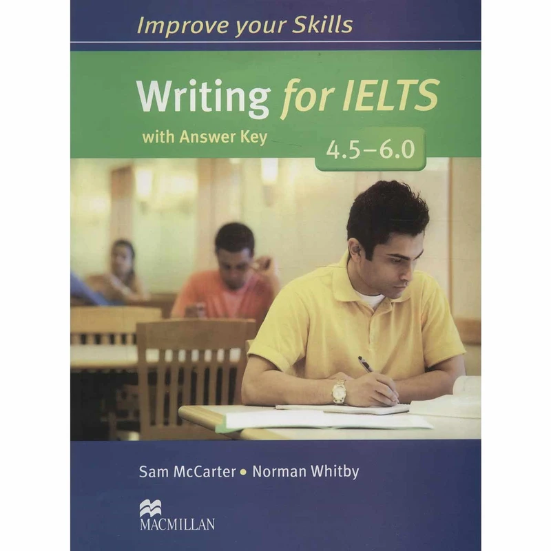 کتاب زبان Improve your Skills Writing For IELTS 4.5-6.0 اثر Sam McCarter