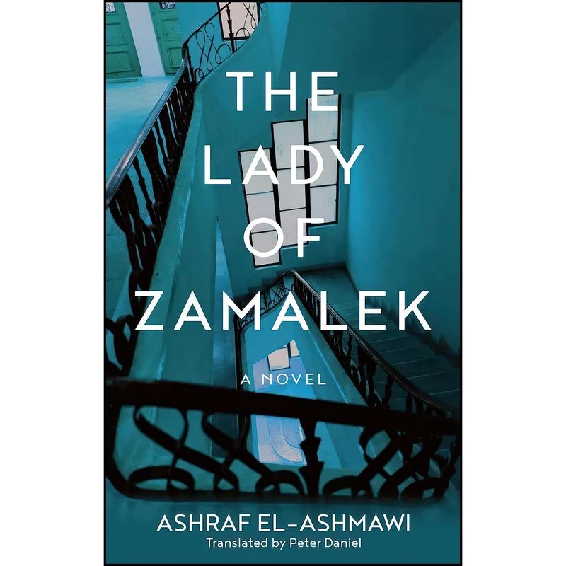 کتاب The Lady of Zamalek اثر Ashraf El-Ashmawi and Peter Daniel انتشارات Hoopoe