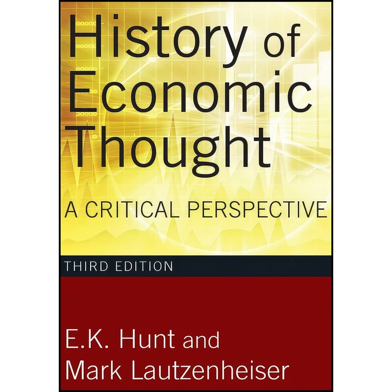 کتاب History of Economic Thought 3rd Edition اثر E. K. Hunt and Mark Lautzenheiser انتشارات بله