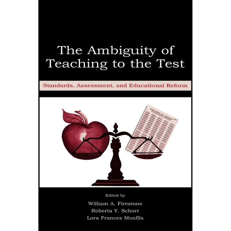 کتاب The Ambiguity of Teaching to the Test اثر جمعي از نويسندگان انتشارات بله
