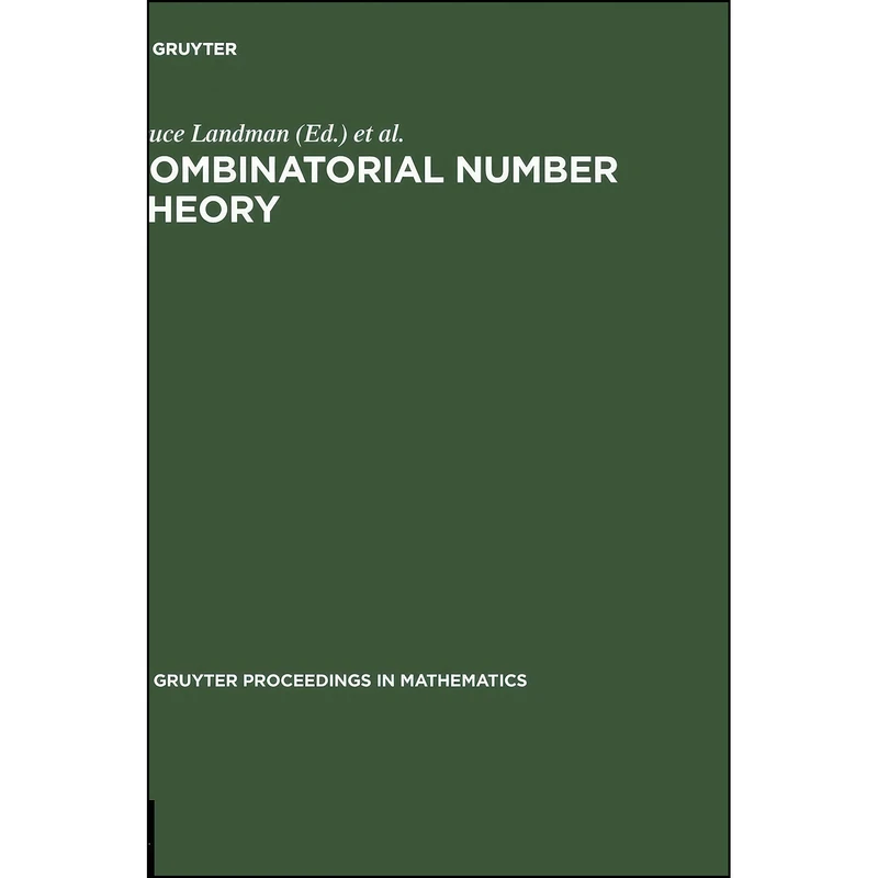 کتاب Combinatorial Number Theory اثر Bruce Landman (Editor) and et al. انتشارات Walter de Gruyter