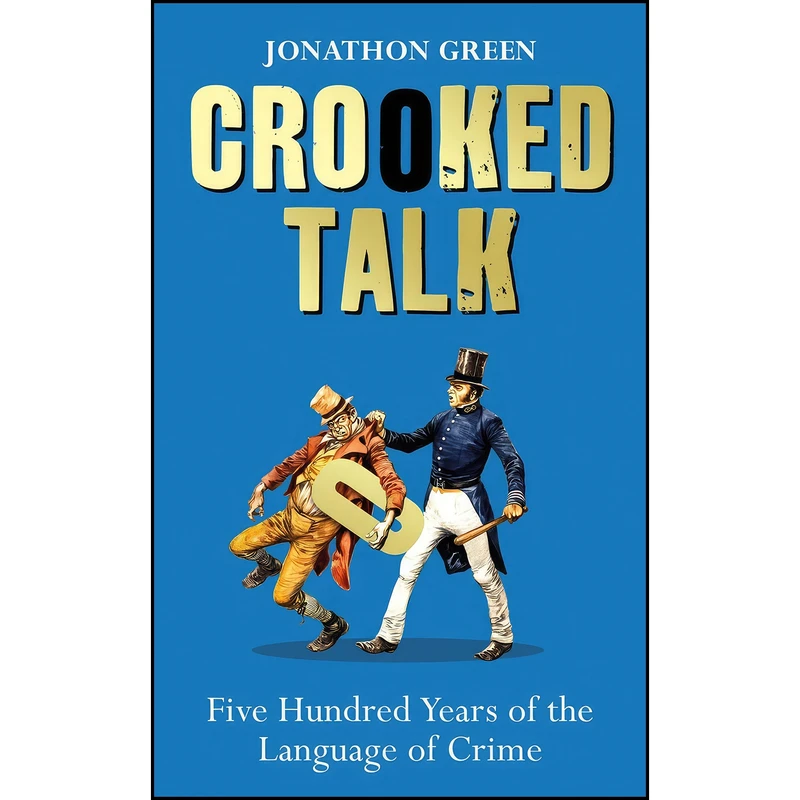 کتاب Crooked Talk اثر Jonathon Green انتشارات Random House UK