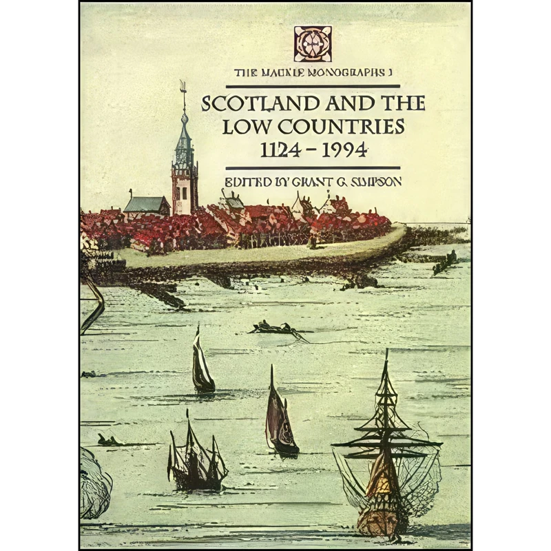 کتاب Scotland and the Low Countries, 1124-1994  اثر G. Simpson and Grant G. Simpson انتشارات Tuckwell Press Ltd