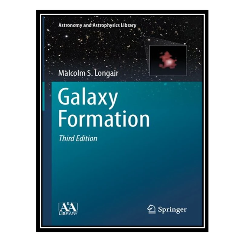 کتاب Galaxy Formation اثر Malcolm S. Longair انتشارات مؤلفین طلایی