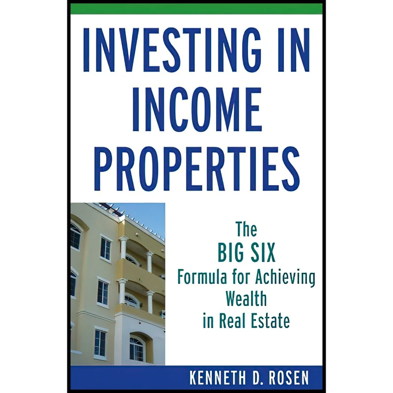 کتاب Investing in Income Properties اثر Kenneth D. Rosen انتشارات Wiley