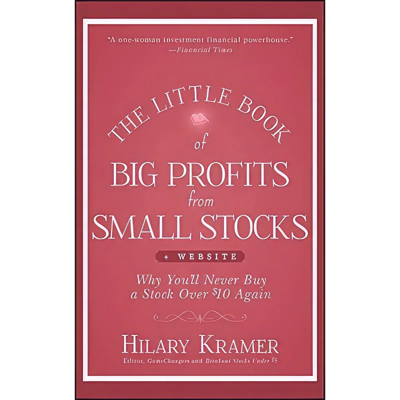کتاب The Little Book of Big Profits from Small Stocks, + Website اثر Hilary Kramer and Louis Navellier انتشارات Wiley