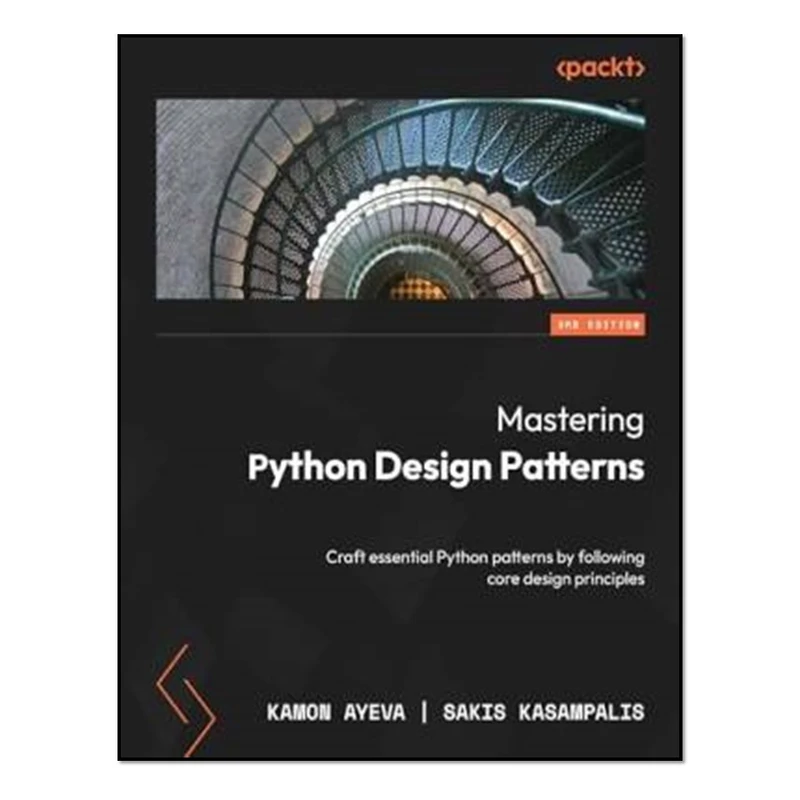 کتاب Mastering Python Design Patterns اثر Kamon Ayeva and Sakis Kasampalis انتشارات آوای مؤلف