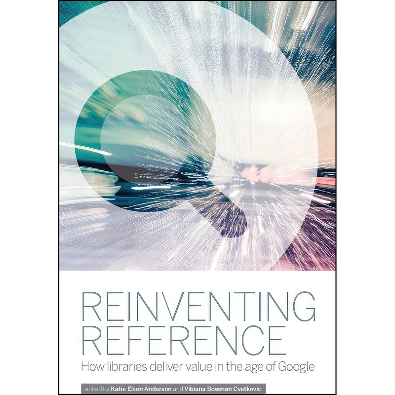 کتاب Reinventing Reference اثر جمعي از نويسندگان انتشارات ALA Neal-Schuman