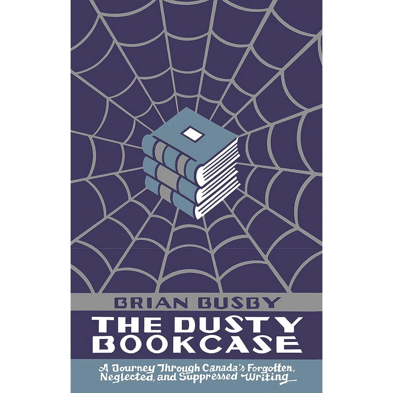 کتاب The Dusty Bookcase اثر Brian Busby انتشارات Biblioasis