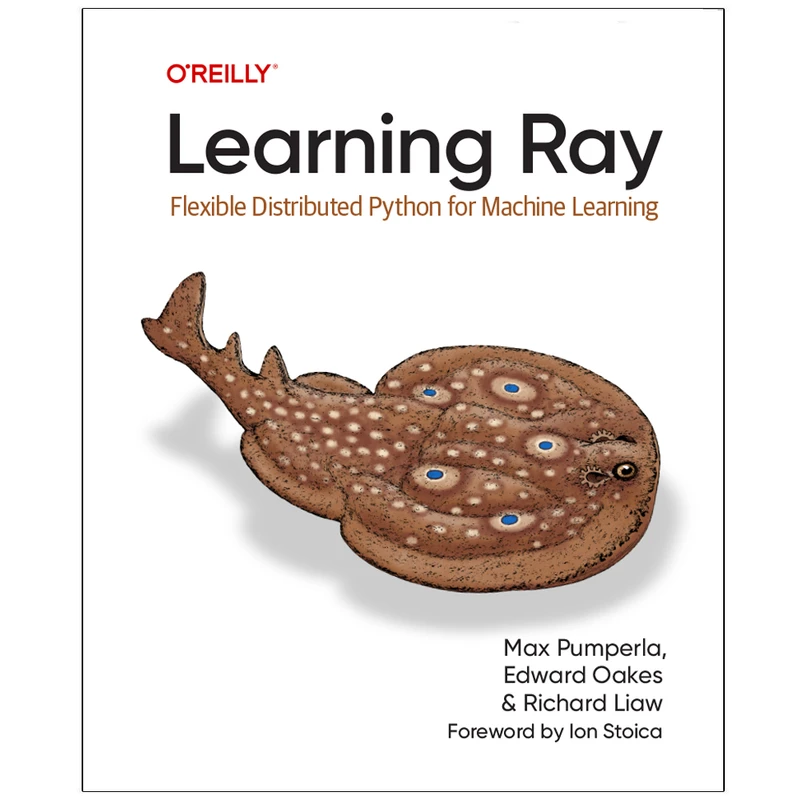 کتاب Learning Ray Flexible Distributed Python for Machine Learning اثر جمعی از نویسندگان انتشارات رایان کاویان
