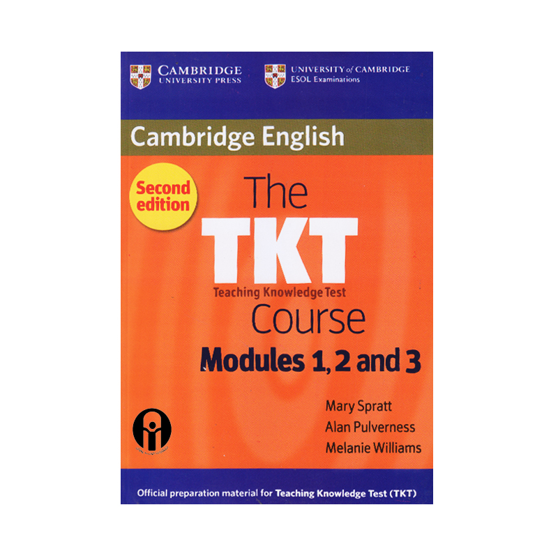 کتاب The TKT Teaching Knowledge Test Course Modules 1,2 And 3 Second Edition اثر جمعی از نویسندگان انتشارات الوندپویان