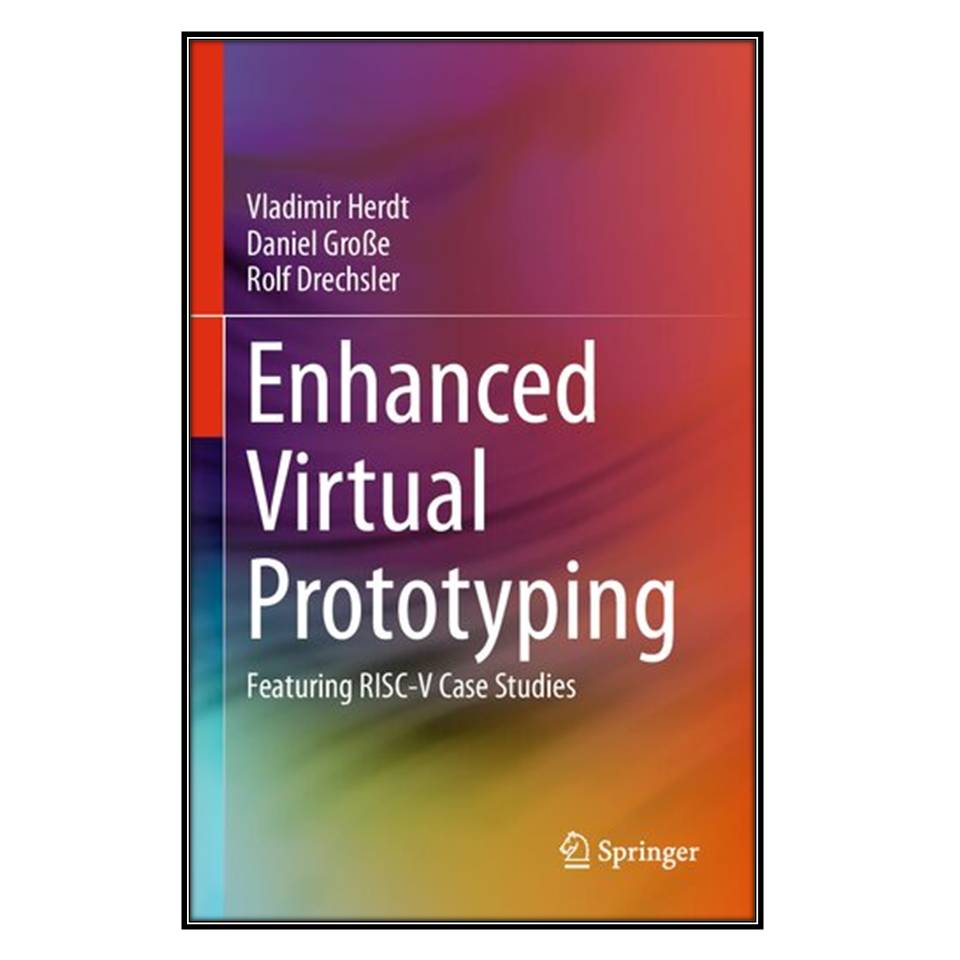  کتاب Enhanced Virtual Prototyping اثر جمعي از نويسندگان انتشارات مؤلفين طلايي