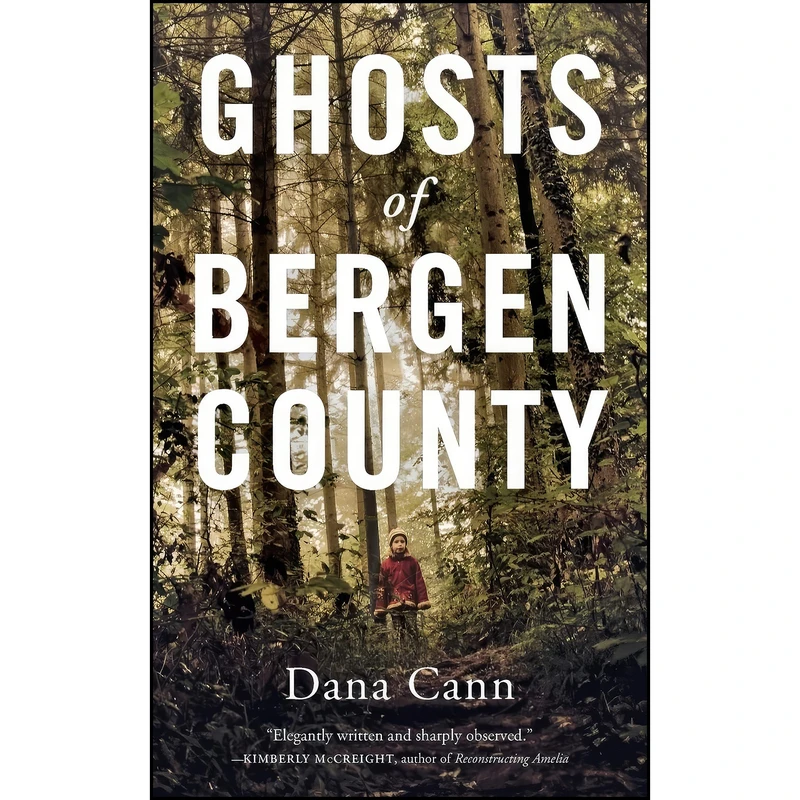 کتاب Ghosts of Bergen County اثر Dana Cann انتشارات Tin House Books