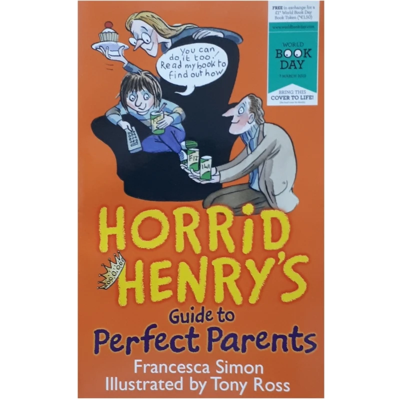 كتاب Horrid Henrys Guide to Perfect Parents اثر Francesca Simon انتشارات ‎ Orion 