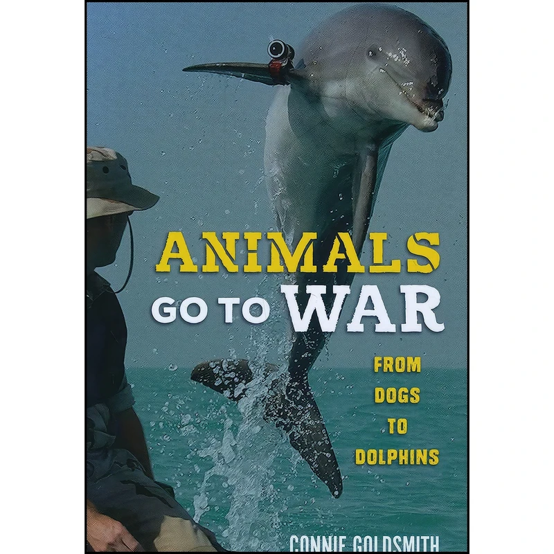 کتاب Animals Go to War اثر Connie Goldsmith انتشارات Twenty-First Century Books ™