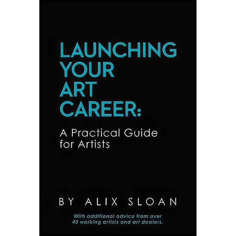 کتاب Launching Your Art Career اثر Alix Sloan انتشارات بله