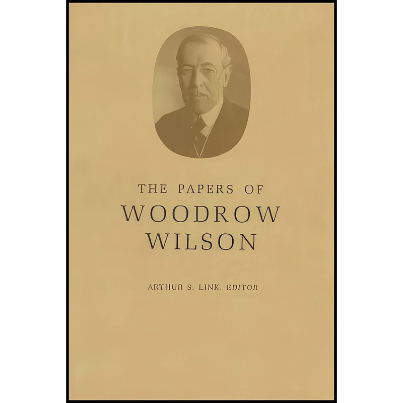 کتاب The Papers of Woodrow Wilson,Vol. 2 1881-1884 اثر Woodrow Wilson and Arthur S. Link انتشارات Princeton University Press