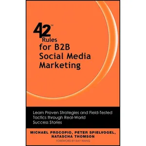 کتاب 42 Rules for B2B Social Media Marketing اثر جمعي از نويسندگان انتشارات بله