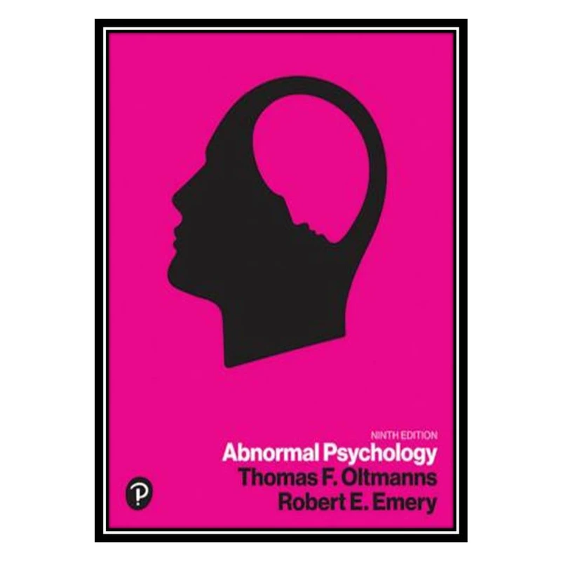 کتاب Abnormal Psychology اثر Thomas F. Oltmanns, Robert E. Emery انتشارات مؤلفین طلایی