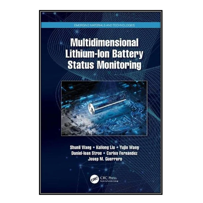  کتاب Multidimensional Lithium-Ion Battery Status Monitoring اثر جمعي از نويسندگان انتشارات مؤلفين طلايي