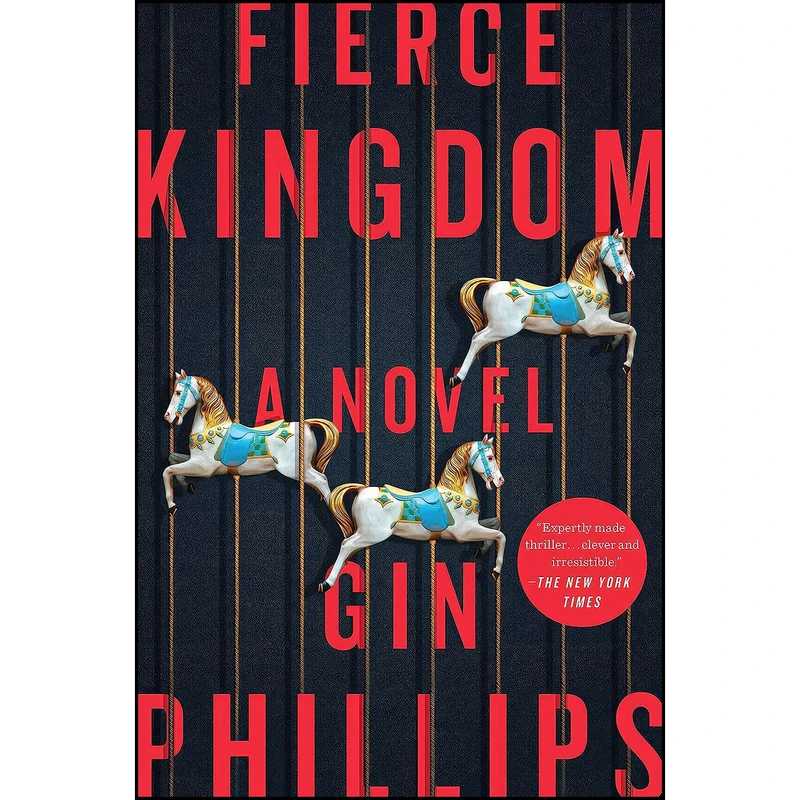 کتاب Fierce Kingdom اثر Gin Phillips انتشارات Viking