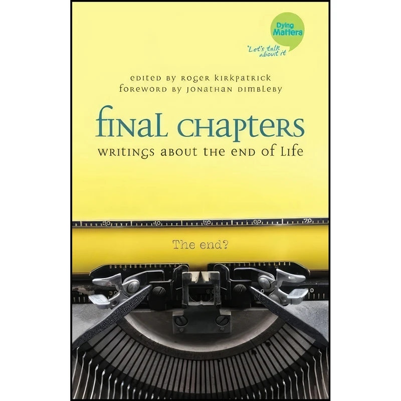 کتاب Final Chapters اثر Roger Kirkpatrick انتشارات Jessica Kingsley Pub