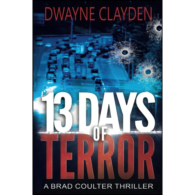 کتاب 13 Days of Terror  اثر Dwayne E. Clayden انتشارات تازه ها