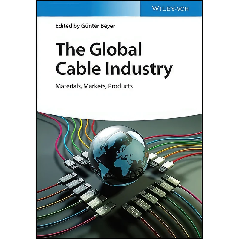 کتاب The Global Cable Industry اثر G&uuml;nter Beyer انتشارات Wiley-VCH