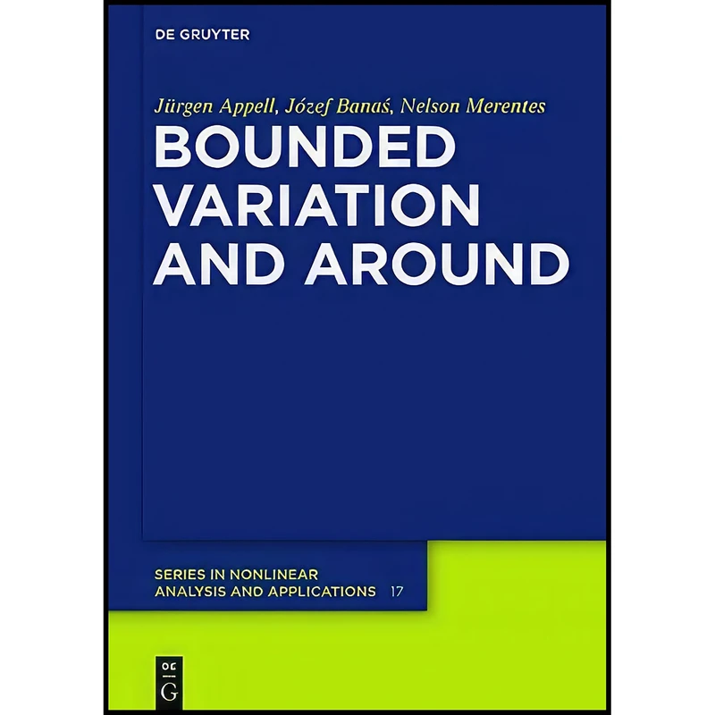 کتاب Bounded Variation and Around  اثر جمعي از نويسندگان انتشارات De Gruyter