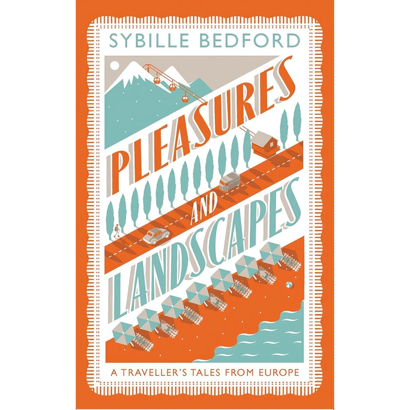 کتاب Pleasures and Landscapes اثر Sybille Bedford انتشارات Daunt Books