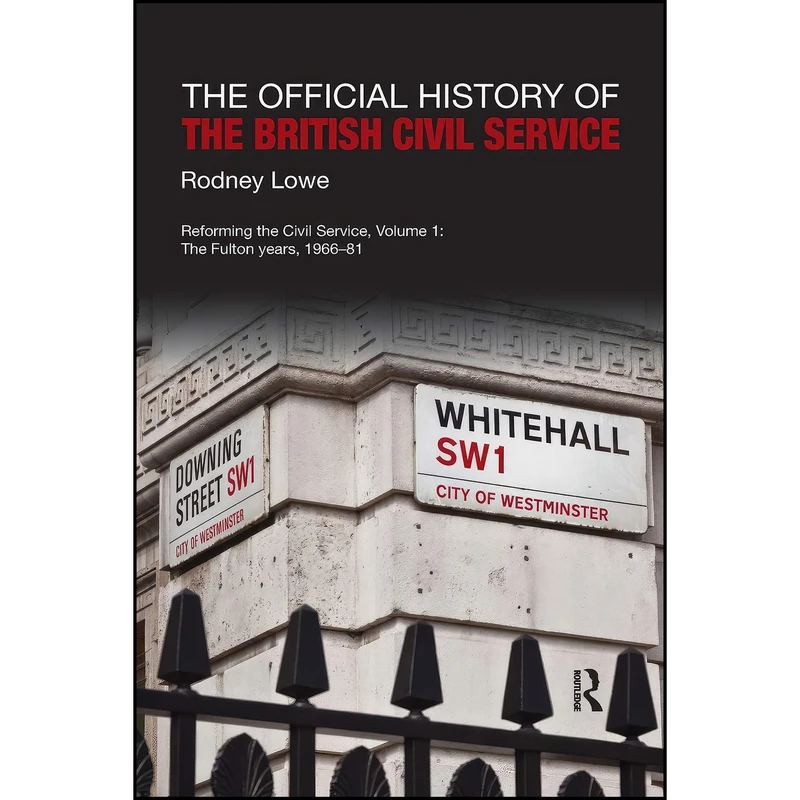 کتاب The Official History of the British Civil Service اثر Rodney Lowe انتشارات تازه ها