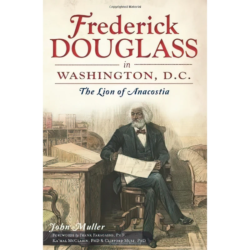کتاب Frederick Douglass in Washington, D.C. اثر جمعی از نویسندگان انتشارات The History Press