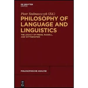 کتاب Philosophy of Language and Linguistics  اثر unknown انتشارات De Gruyter
