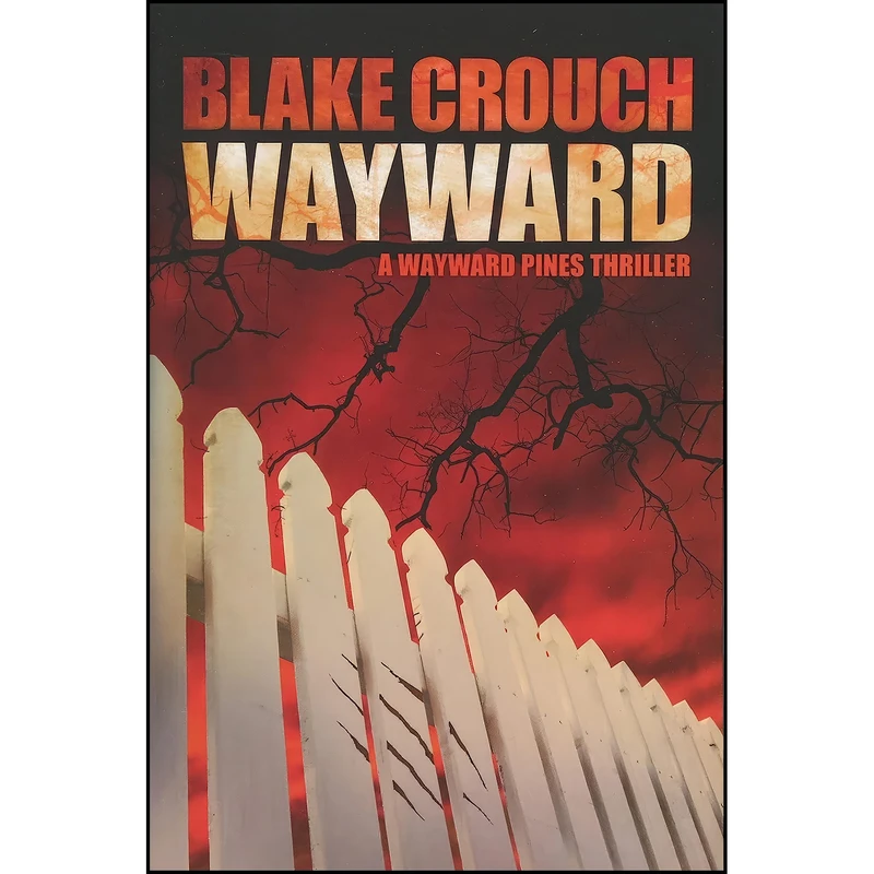 کتاب Wayward  اثر Blake Crouch انتشارات تازه ها