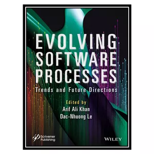 کتاب Evolving Software Processes اثر Dac-Nhuong Le and Arif Ali Khan انتشارات مؤلفین طلایی