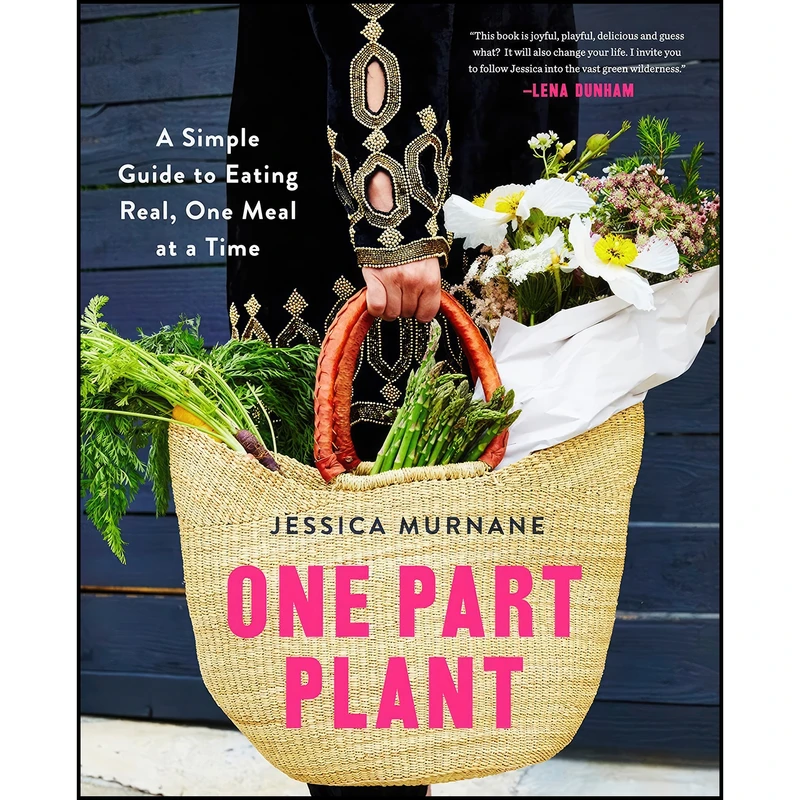 کتاب One Part Plant اثر Jessica Murnane and Lena Dunham انتشارات Harper Wave
