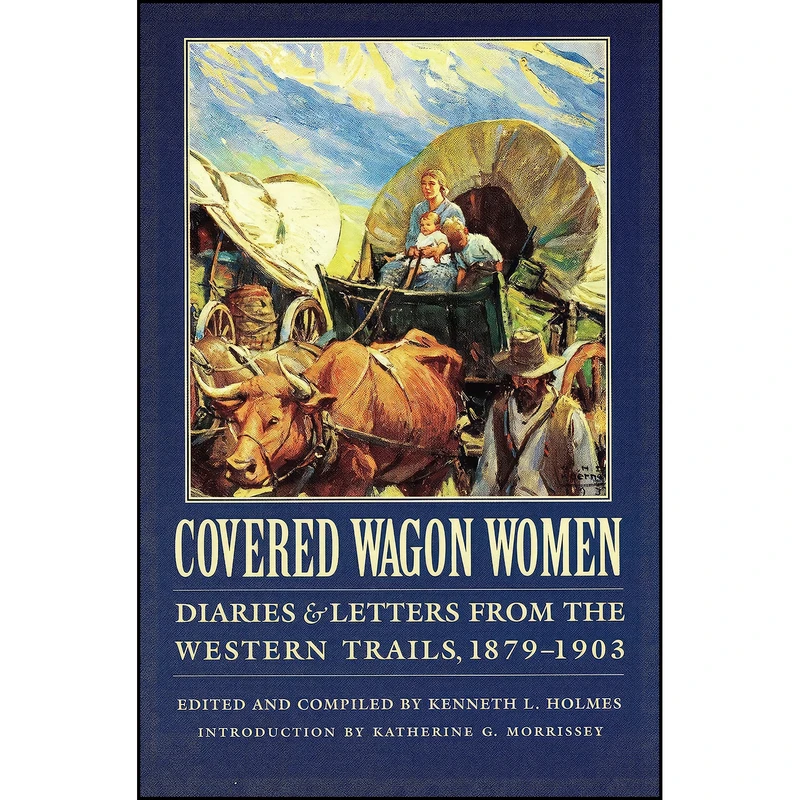 کتاب Covered Wagon Women, Volume 11 اثر جمعي از نويسندگان انتشارات Bison Books