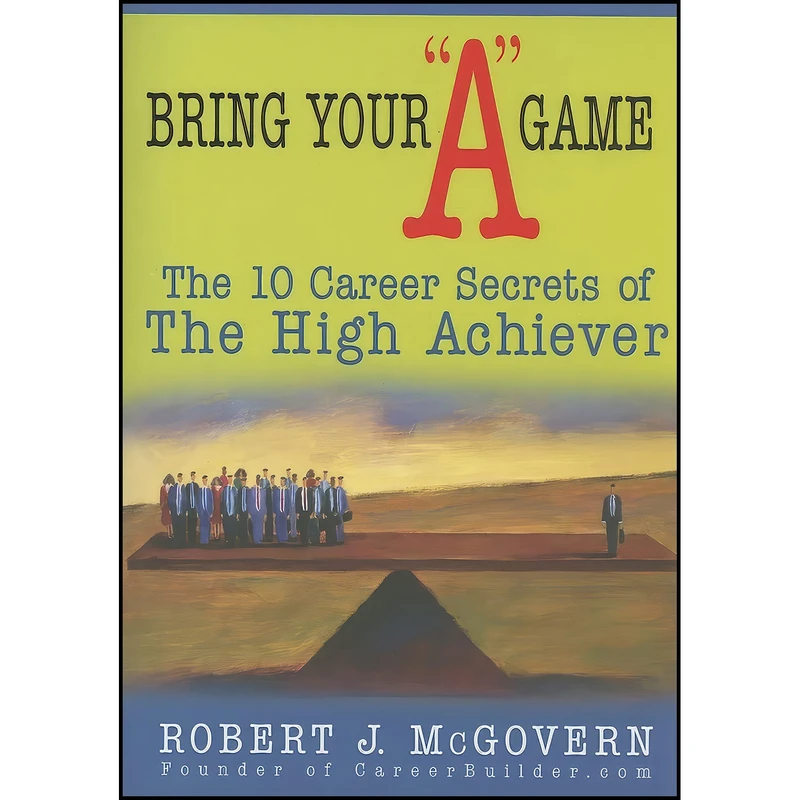 کتاب Bring Your "A" Game اثر Robert J. McGovern انتشارات Sourcebooks